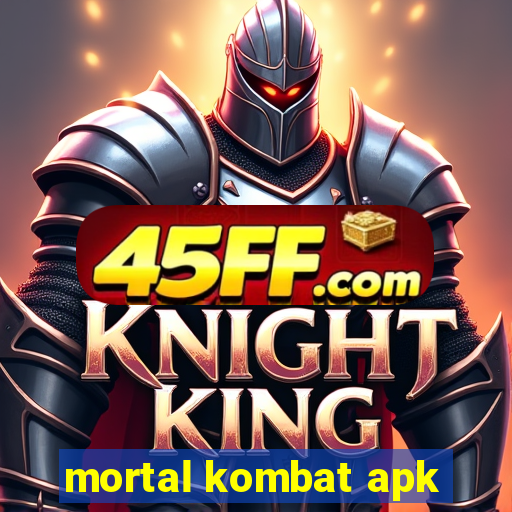 mortal kombat apk